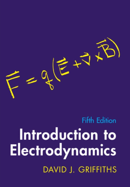 Introduction To Electrodynamics By Griffiths, David J