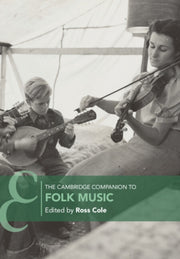 The Cambridge Companion To Folk Music By Edited By Ross Cole