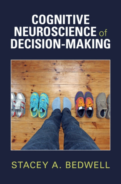 Cognitive Neuroscience Of Decisionmakin