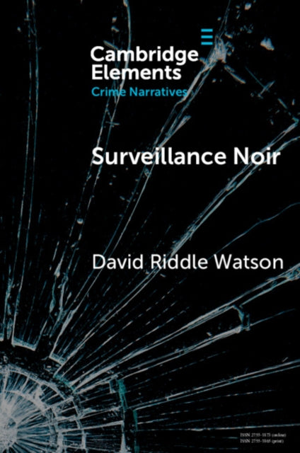 Surveillance Noir By Watson  David Riddle