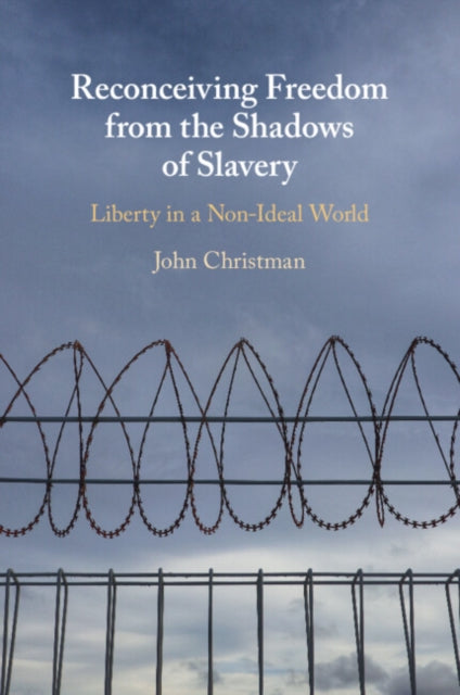 Reconceiving Freedom From The Shadows O By Christman  John