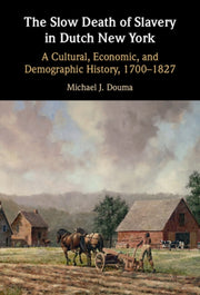 Slow Death Of Slavery In Dutch New York