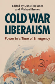 Cold War Liberalism By Edited By Daniel Bes