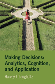 Making Decisions Analytics Cognition