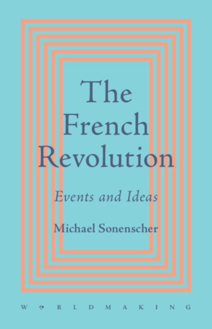The French Revolution By Sonenscher  Michael