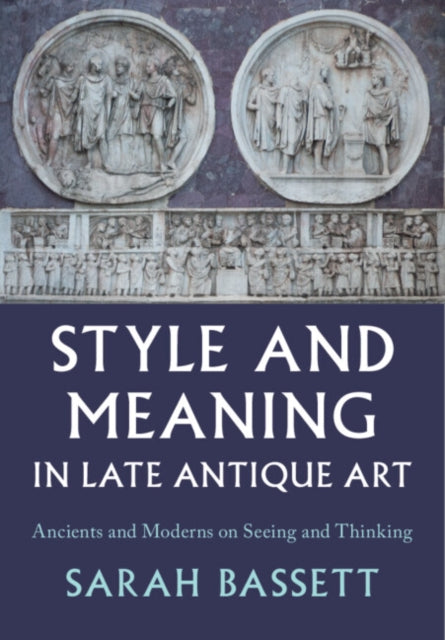 Style & Meaning In Late Antique Art