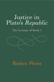 Justice In Platos I Republic I By Weiss  Roslyn
