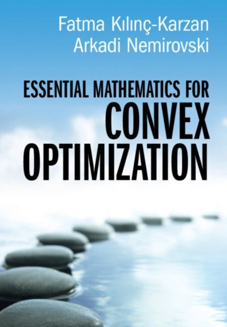 Essential Mathematics For Convex Optimi