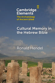Cultural Memory In The Hebrew Bible By Hendel  Ronald