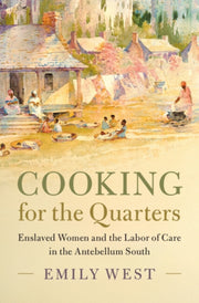 Cooking For The Quarters By West  Emily