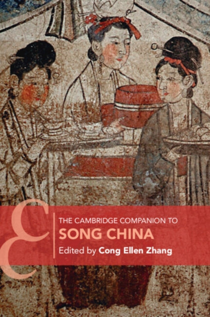 The Cambridge Companion To Song China By Edited By Cong Ellen