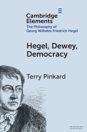 Hegel Dewey Democracy By Pinkard  Terry
