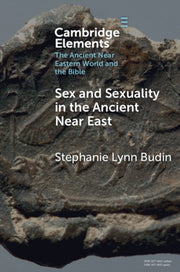 Sex And Sexuality In The Ancient Near E By Budin  Stephanie Lyn