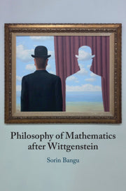 Philosophy Of Mathematics After Wittgen By Bangu  Sorin