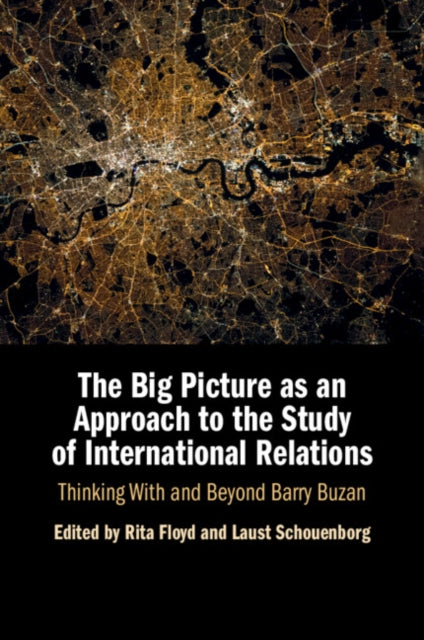The Big Picture As An Approach To The S By Edited By Rita Floyd