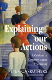 Explaining Our Actions