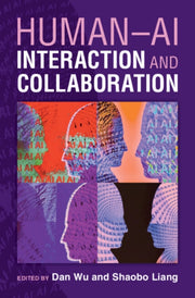 Human-ai Interaction And Collaboration By Edited By Dan Wu