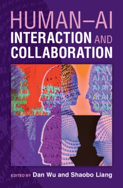 Human-ai Interaction And Collaboration By Edited By Dan Wu