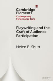 Playwriting And The Craft Of Audience P By Shutt  Helen E.