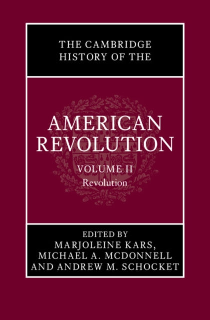 Cambridge Hist Of The American Revolu V2 By Kars, Marjoleine
