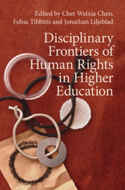 Disciplinary Frontiers Of Human Rights By Edited By Cher Weixi