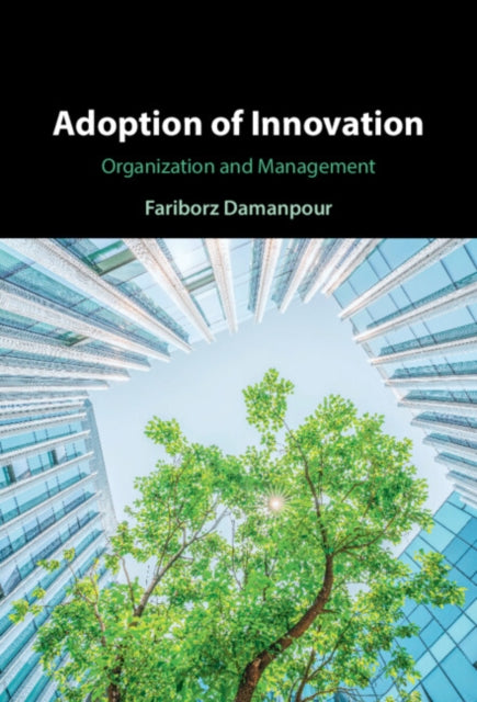 Adoption Of Innovation By Damanpour  Fariborz