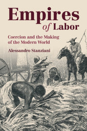 Empires Of Labor By Stanziani  Alessandr