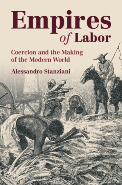 Empires Of Labor By Stanziani  Alessandr
