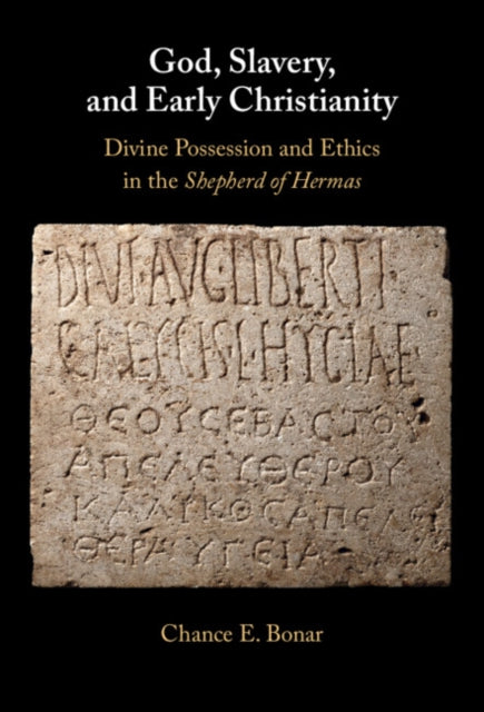 God Slavery & Early Christianity