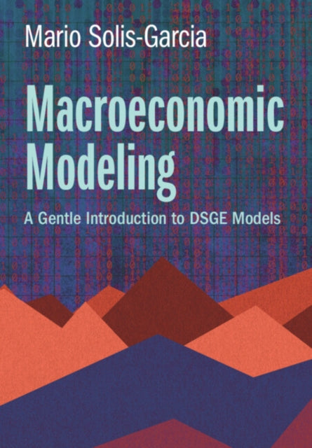 Macroeconomic Modeling By Solis-garcia, Mario