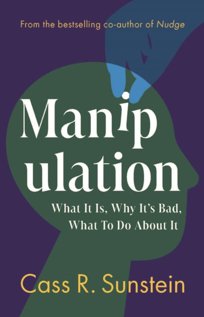 Manipulation By Sunstein, Cass R