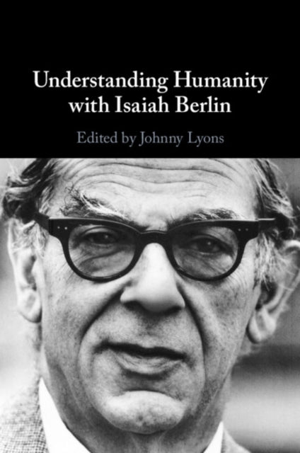 Understanding Humanity With Isaiah Berl By Edited By Johnny Lyo