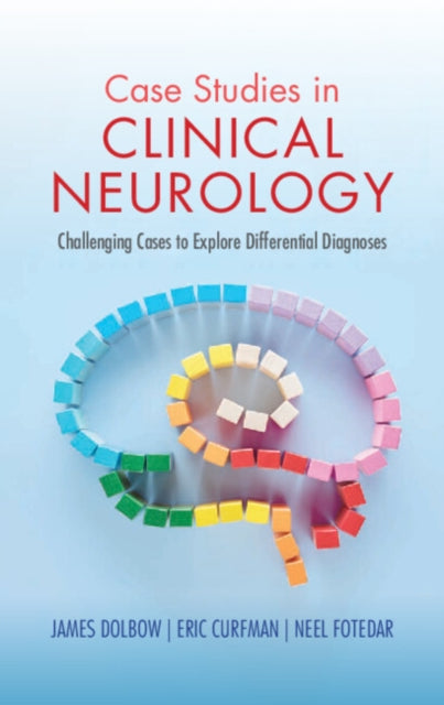 Case Studies In Clinical Neurology By Dolbow  James