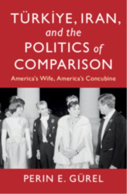 T  Rkiye Iran And The Politics Of Com By G  Rel  Perin E.