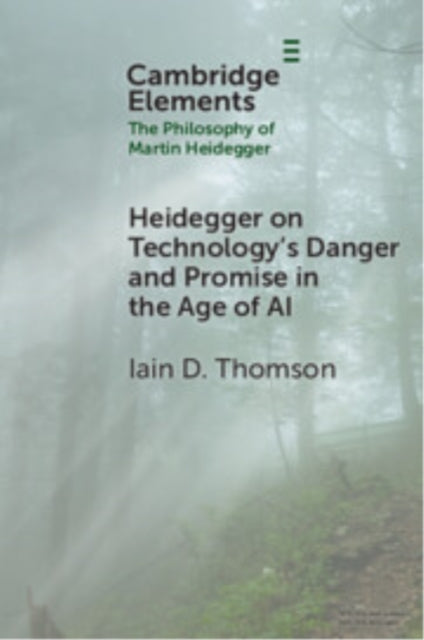 Heidegger On Technologys Danger And Pr By Thomson  Iain D.