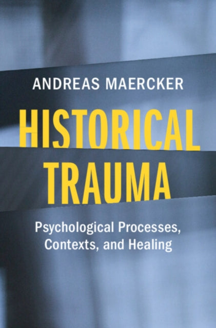 Historical Trauma By Maercker  Andreas