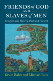 Friends Of God & Slaves Of Men By Bales, Kevin