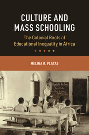 Culture And Mass Schooling By Platas  Melina R.