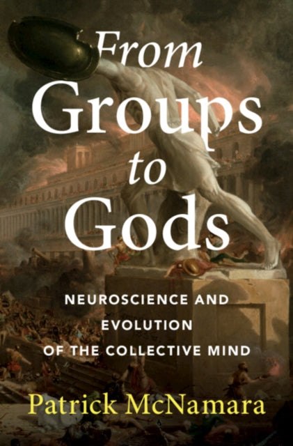 From Groups To Gods By Mcnamara, Patrick