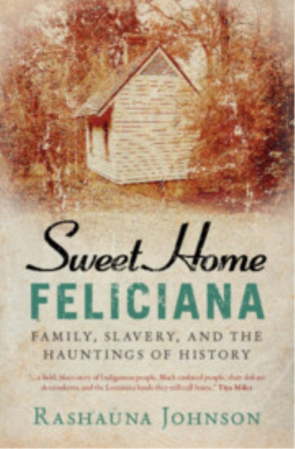Sweet Home Feliciana By Johnson  Rashauna