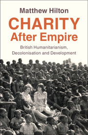 Charity After Empire By Hilton  Matthew