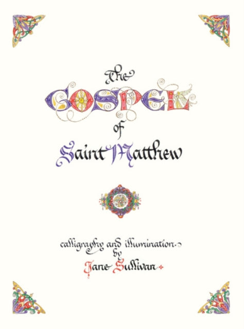 The Illuminated Gospel Of Matthew By Jane  Illustrated By