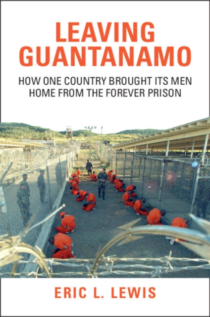Leaving Guantanamo By Lewis  Eric L.