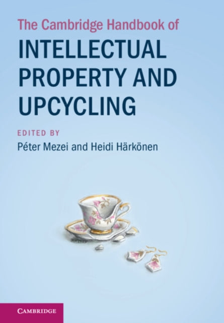 Cambridge Handbook Of Intellectual Prope By Mezei, Peter