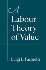 Labour Theory Of Value By Pasinetti, Luigi L.