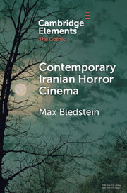 Contemporary Iranian Horror Cinema By Bledstein  Max