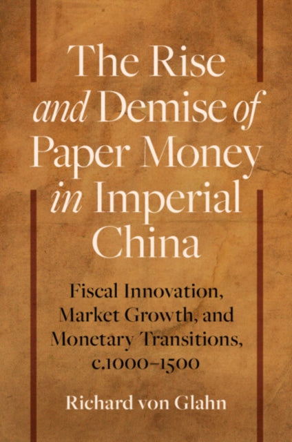 Rise & Demise Of Paper Money In Imperi By Von Glahn, Richard