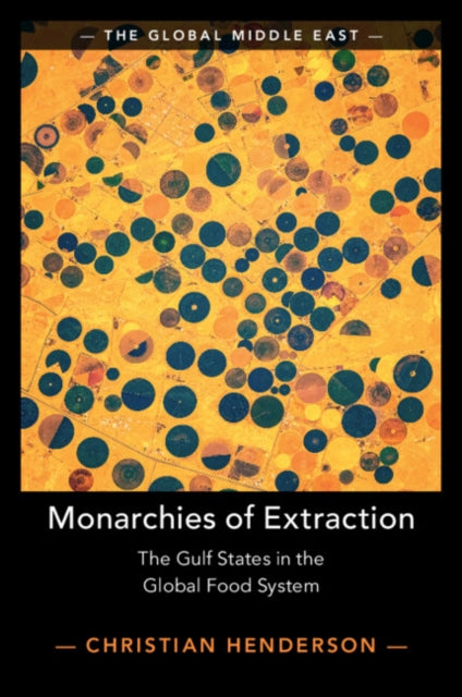 Monarchies Of Extraction By Henderson  Christian