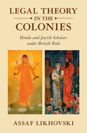 LEGAL THEORY IN THE COLONIES By LIKHOVSKI  ASSAF