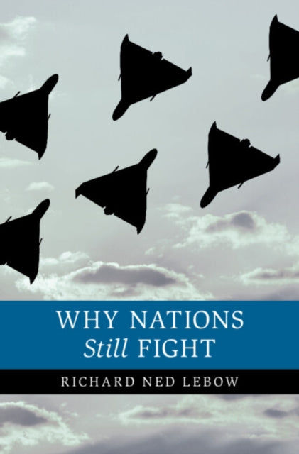 Why Nations I Still I Fight